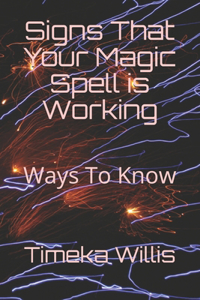 Signs That Your Magic Spell is Working