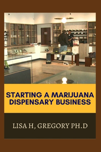 Starting a Marijuana Dispensary Business