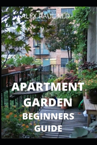 Apartment Garden Beginners Guide