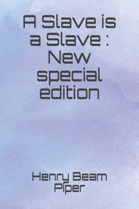 Slave is a Slave