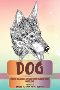 Adult Coloring Books for Pencils and Markers - Animals - Stress Relieving Animal Designs - Dog