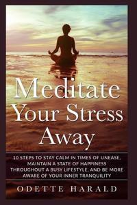 Meditate Your Stress Away