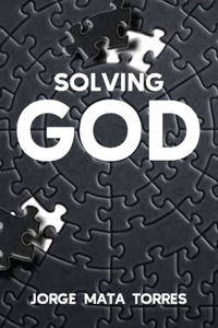 Solving God