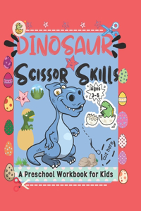 dinosaur scissors skills A Preschool Workbook for Kids AGES 3-5