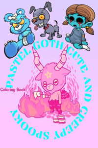 Pastel Goth Cute And Creepy spooky Coloring Book