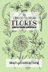 Mi Libro de Colorear Flores Para Todo Público