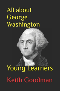 All about George Washington