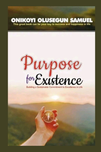 Purpose For Existence