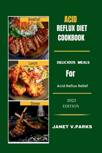 Acid Reflux Diet Cookbook