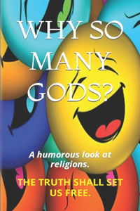 Why So Many Gods?