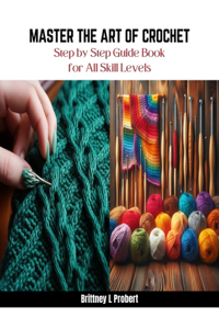 Master the Art of Crochet