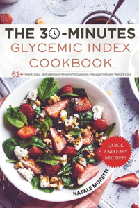 30 Minutes Glycemic Index Cookbook