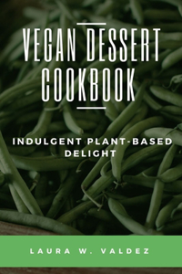 Vegan Dessert Cookbook