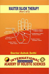 Master Sujok Therapy (Part 2 of 2) : Holistic Health for All