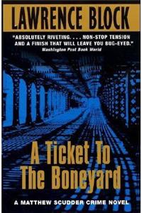 A Ticket to the Boneyard