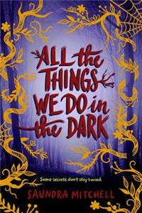 All the Things We Do in the Dark