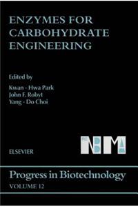 Enzymes for Carbohydrate Engineering