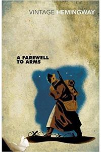 A Farewell To Arms [Vintage Hemingway, 2005]