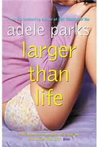 Larger Than Life