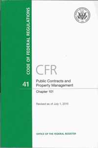 Code of Federal Regulations, Title 41, Public Contracts and Property Management, Chapter 101, Revised as of July 1, 2015