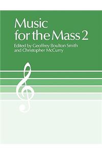 Music for the Mass 2: Choir Edition