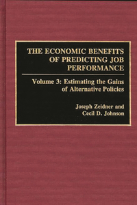 Economic Benefits of Predicting Job Performance