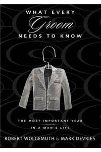 What Every Groom Needs to Know