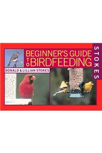 Stokes Beginner's Guide to Bird Feeding