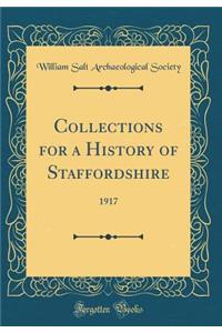 Collections for a History of Staffordshire: 1917 (Classic Reprint)