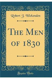 The Men of 1830 (Classic Reprint)