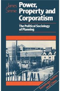 Power, Property and Corporatism