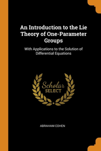 An Introduction to the Lie Theory of One-Parameter Groups