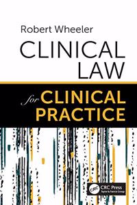 Clinical Law for Clinical Practice