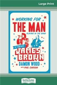 Working for the Man, Playing in the Band