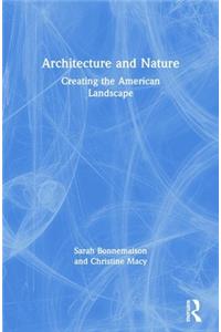 Architecture and Nature: Creating the American Landscape