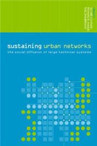 Sustaining Urban Networks