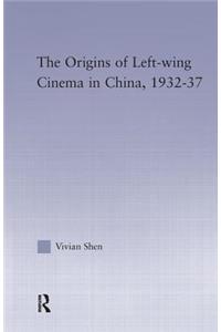 The Origins of Leftwing Cinema in China, 1932-37