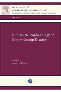 Clinical Neurophysiology of Motor Neuron Diseases