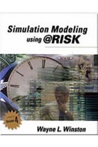 Simulation Modeling Using @risk: Updated for Version 4