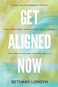 Get Aligned Now
