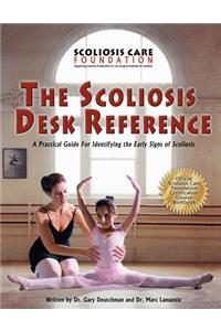 The Scoliosis Desk Reference, a Practical Guide for Identifying the Early Signs of Scoliosis