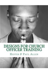 Designs for Church Officer Training