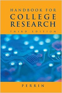Perrin Handbook for College Research Third Edition Plus Eduspace/Blackboard