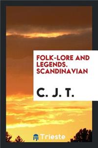 Folk-Lore and Legends