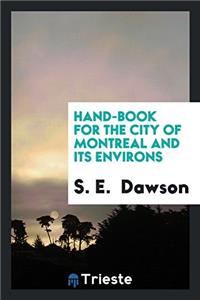 Hand-Book for the City of Montreal and Its Environs