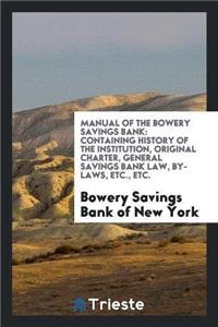 Manual of the Bowery Savings Bank