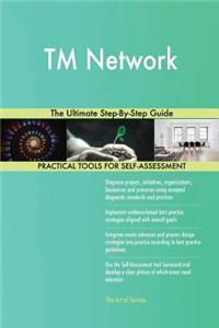 TM Network The Ultimate Step-By-Step Guide