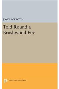 Told Round a Brushwood Fire