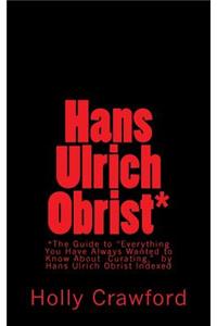 Hans Ulrich Obrist Indexed