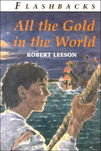 Flashbacks: All The Gold In The World Hardcover â€“ 1 January 1999